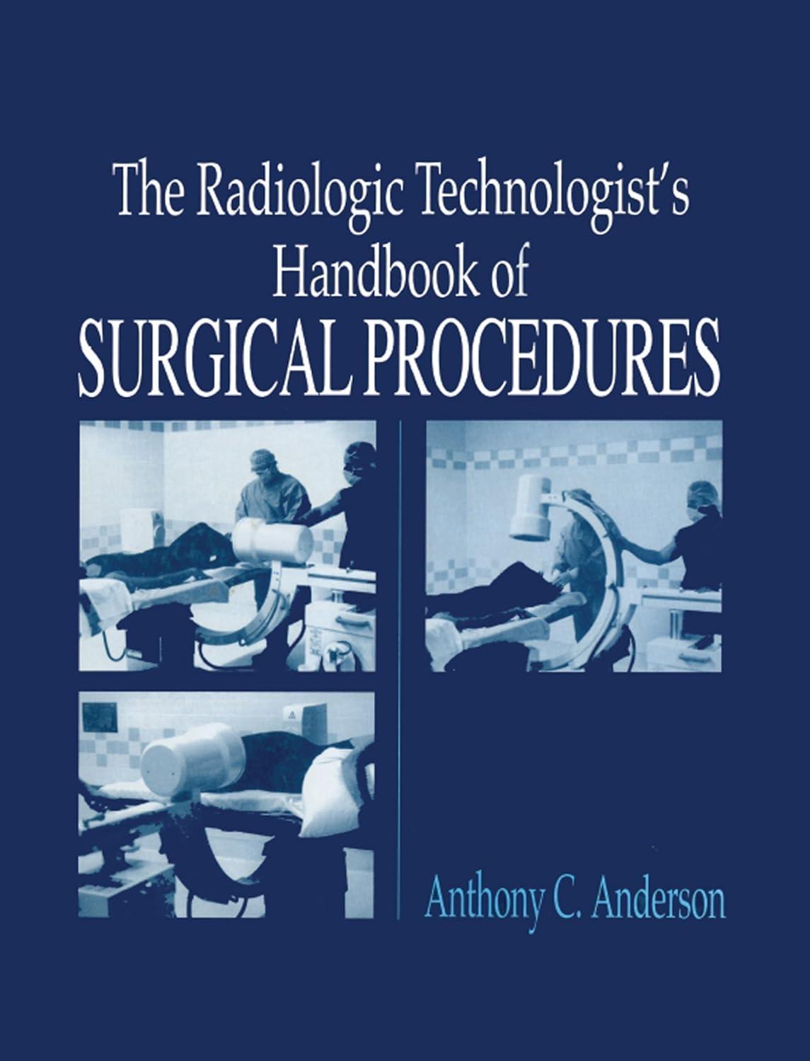 The Radiology Technologist's Handbook to Surgical Procedures, 1st Edition - FULL INSTANT DOWNLOAD | PDF DOCX EPUB