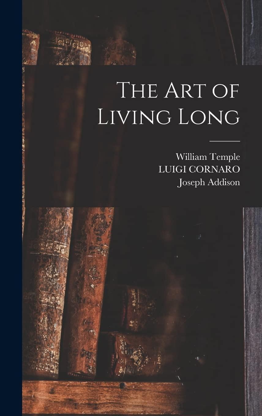 The Art of Living Long, 1st Edition - FULL INSTANT DOWNLOAD | PDF DOCX EPUB