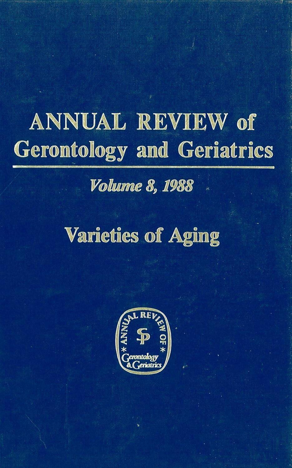 Annual Review of Gerontology and Geriatrics, Volume 8, 1988: Varieties of Aging, 1st Edition - FULL INSTANT DOWNLOAD | PDF DOCX EPUB