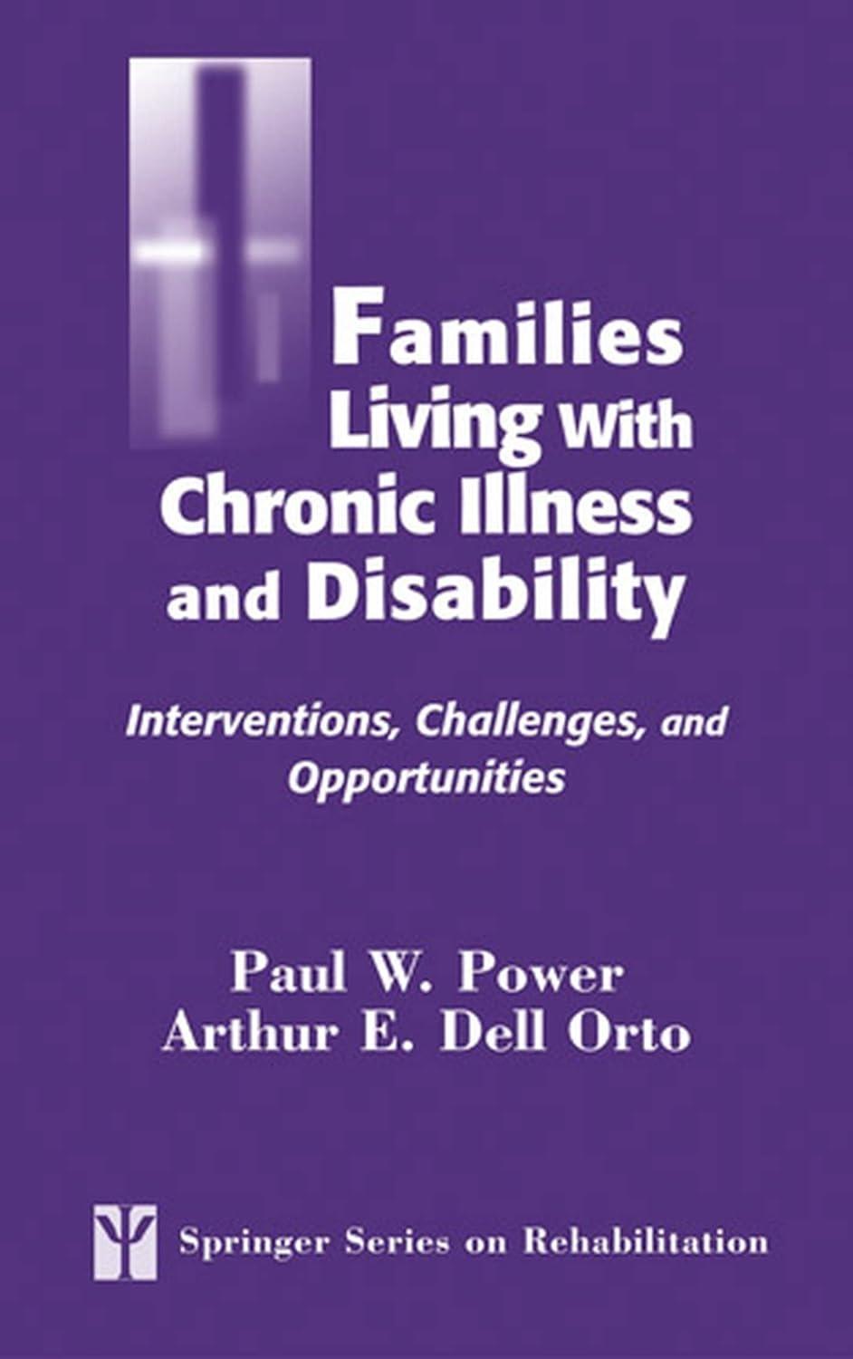 Families Living with Chronic Illness and Disability: Interventions, Challenges, and Opportunities, 1st Edition - FULL INSTANT DOWNLOAD | PDF DOCX EPUB