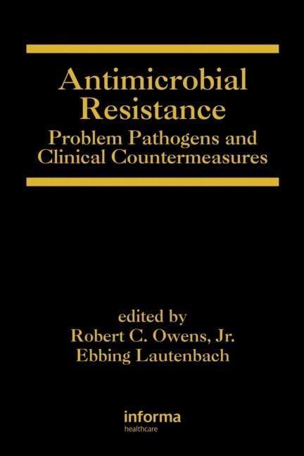 Antimicrobial Resistance: Problem Pathogens and Clinical Countermeasures, 1st Edition - FULL INSTANT DOWNLOAD | PDF DOCX EPUB