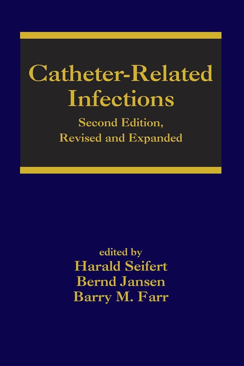 Catheter-Related Infections, 2nd Edition - FULL INSTANT DOWNLOAD | PDF DOCX EPUB