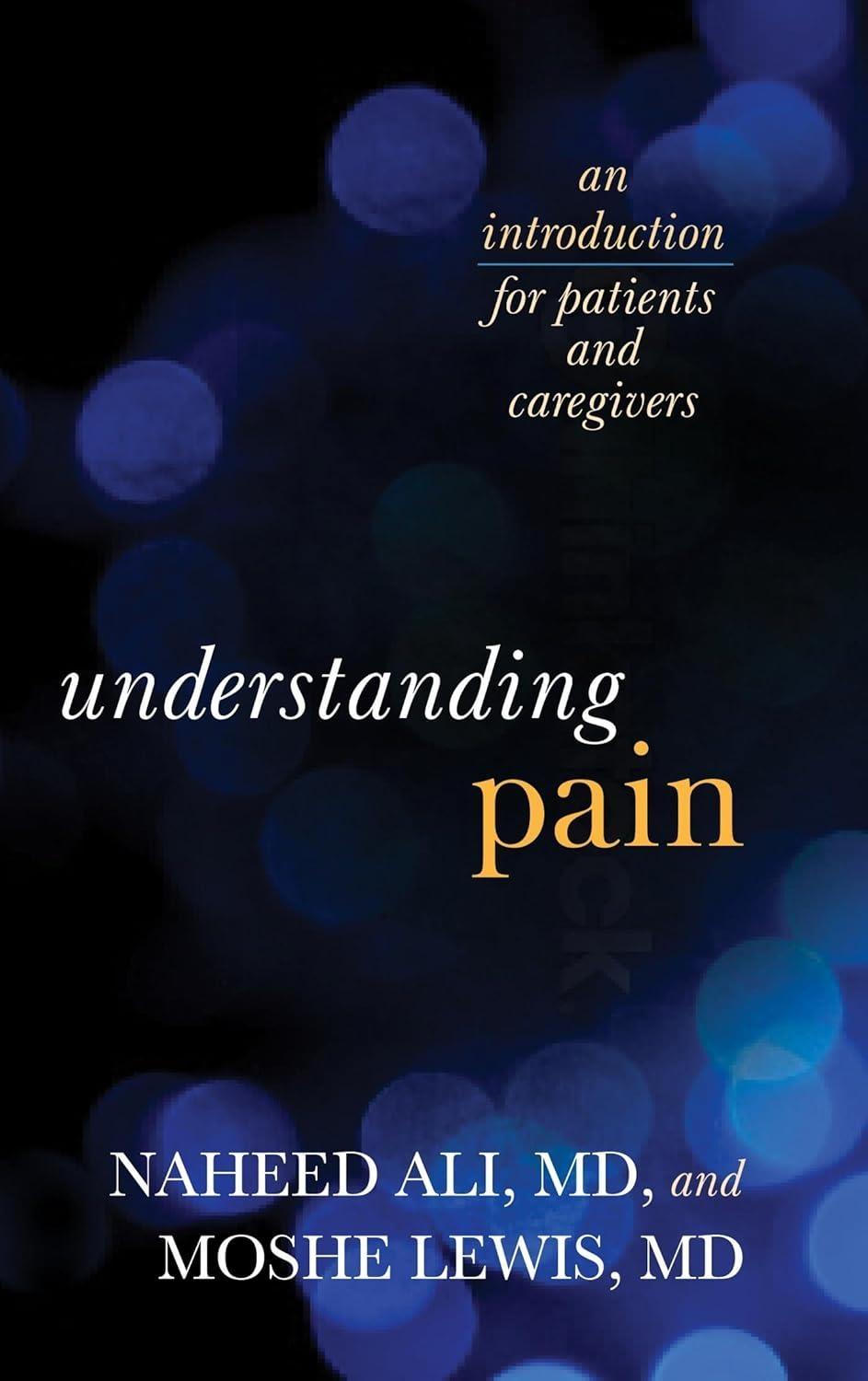 Understanding Pain: An Introduction for Patients and Caregivers - FULL INSTANT DOWNLOAD | PDF DOCX EPUB