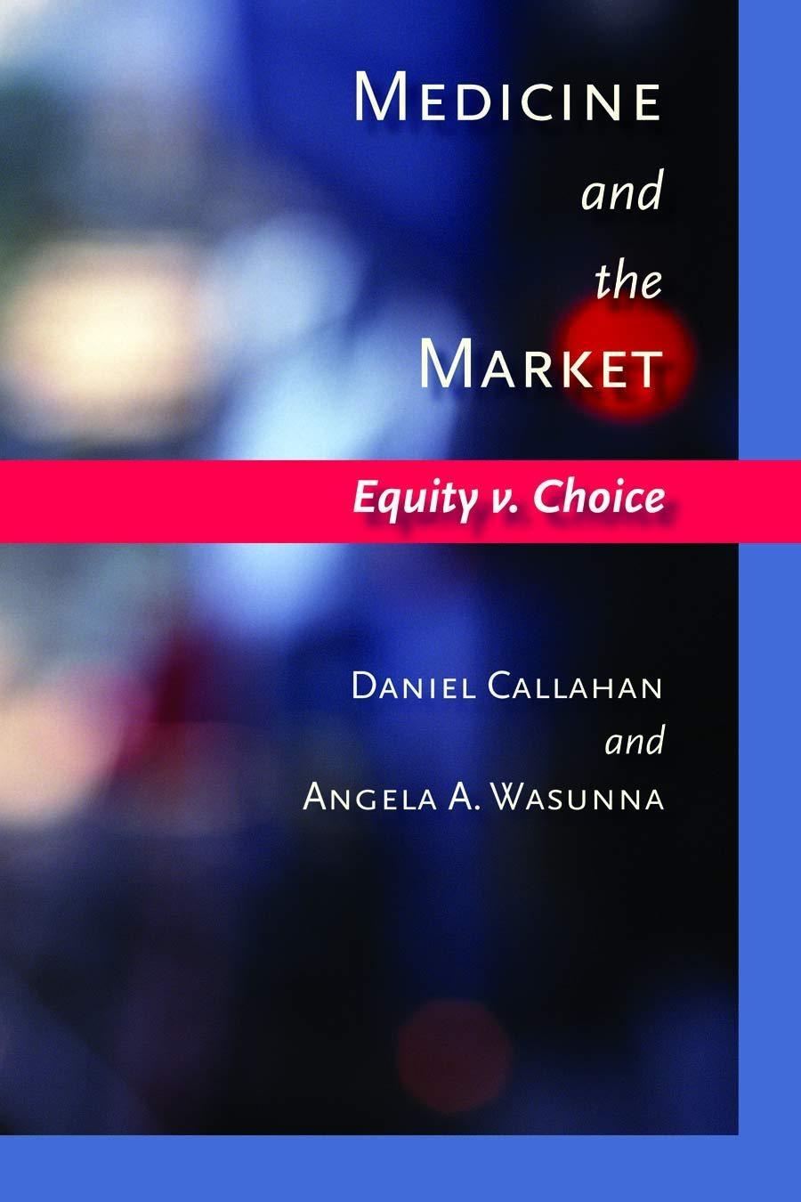 Medicine and the Market: Equity v. Choice - FULL INSTANT DOWNLOAD | PDF DOCX EPUB