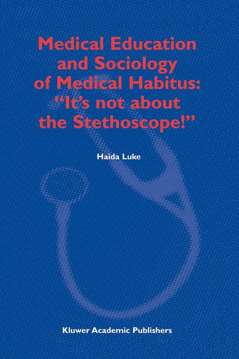 Medical Education and Sociology of Medical Habitus: “It’s not about the Stethoscope!” - FULL INSTANT DOWNLOAD | PDF DOCX EPUB
