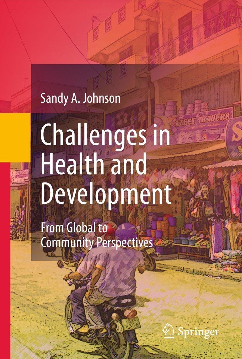 Challenges in Health and Development: From Global to Community Perspectives - FULL INSTANT DOWNLOAD | PDF DOCX EPUB