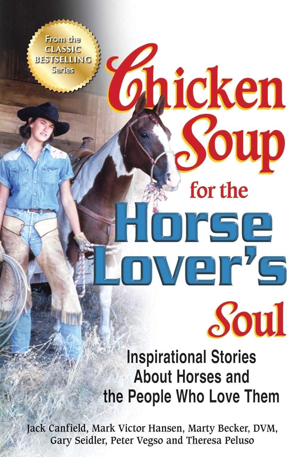 Chicken Soup for the Horse Lover's Soul: Inspirational Stories About Horses and the People Who Love Them - FULL INSTANT DOWNLOAD | PDF DOCX EPUB