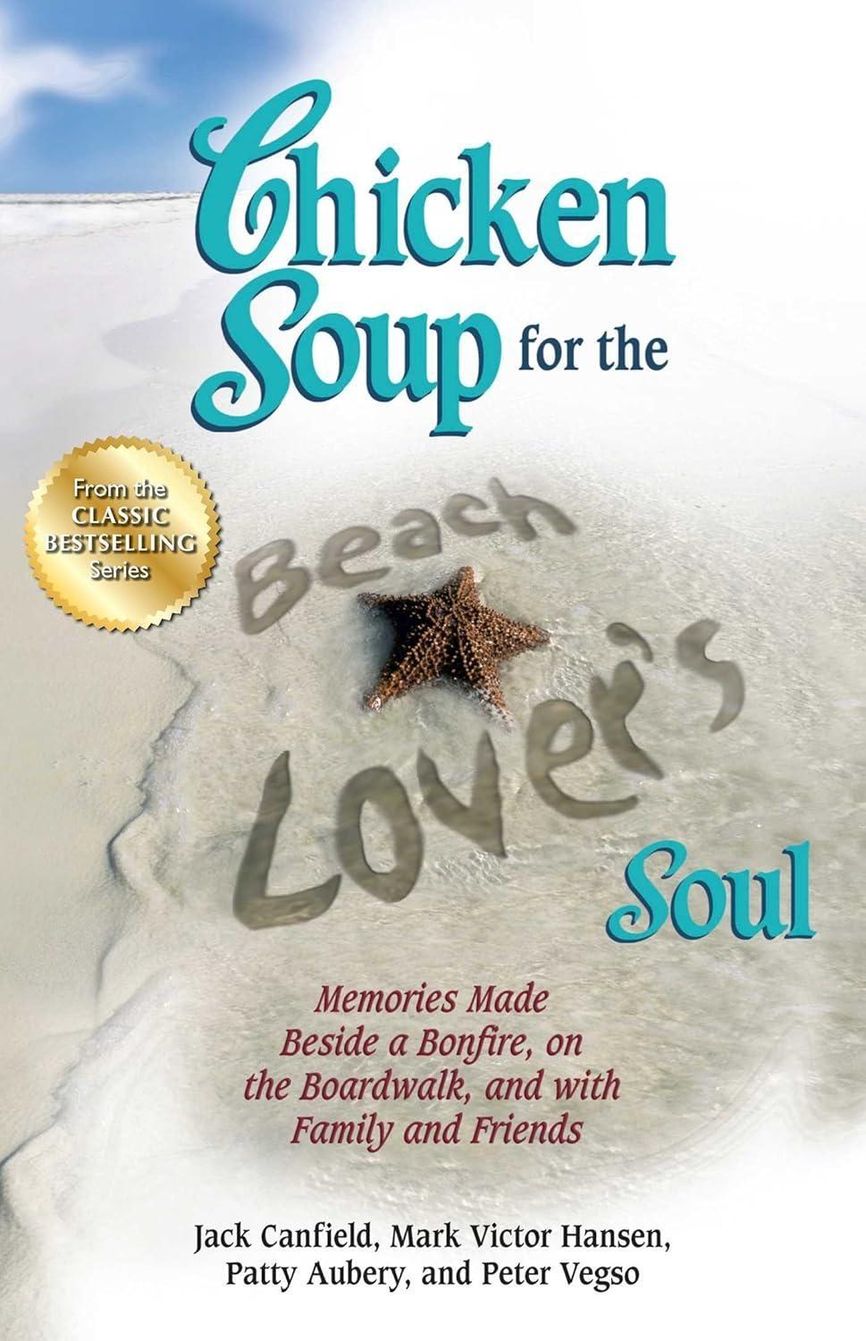 Chicken Soup for the Beach Lover's Soul: Memories Made Beside a Bonfire, on the Boardwalk, and with Family and Friends - FULL INSTANT DOWNLOAD | PDF DOCX EPUB