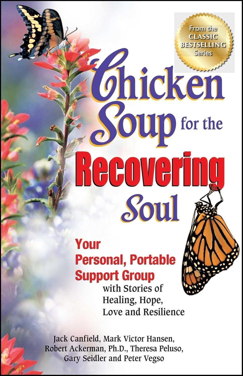 Chicken Soup for the Recovering Soul: Your Personal, Portable Support Group with Stories of Healing, Hope, Love and Resilience - FULL INSTANT DOWNLOAD | PDF DOCX EPUB
