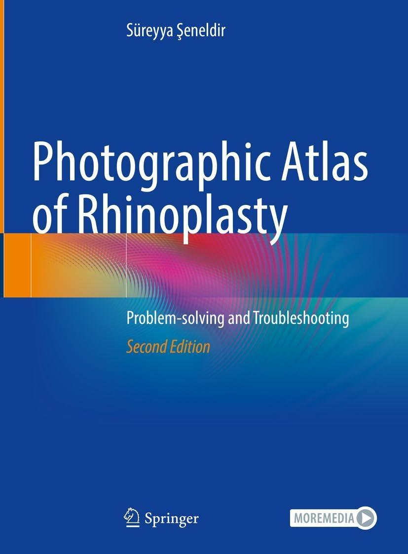 Photographic Atlas of Rhinoplasty: Problem-solving and Troubleshooting, 2nd Edition - FULL INSTANT DOWNLOAD | PDF DOCX EPUB