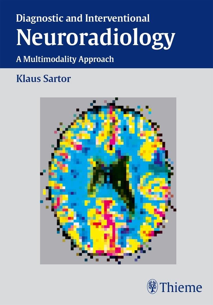 Diagnostic and Interventional Neuroradiology: A Multimodality Approach, 1st Edition - FULL INSTANT DOWNLOAD | PDF DOCX EPUB