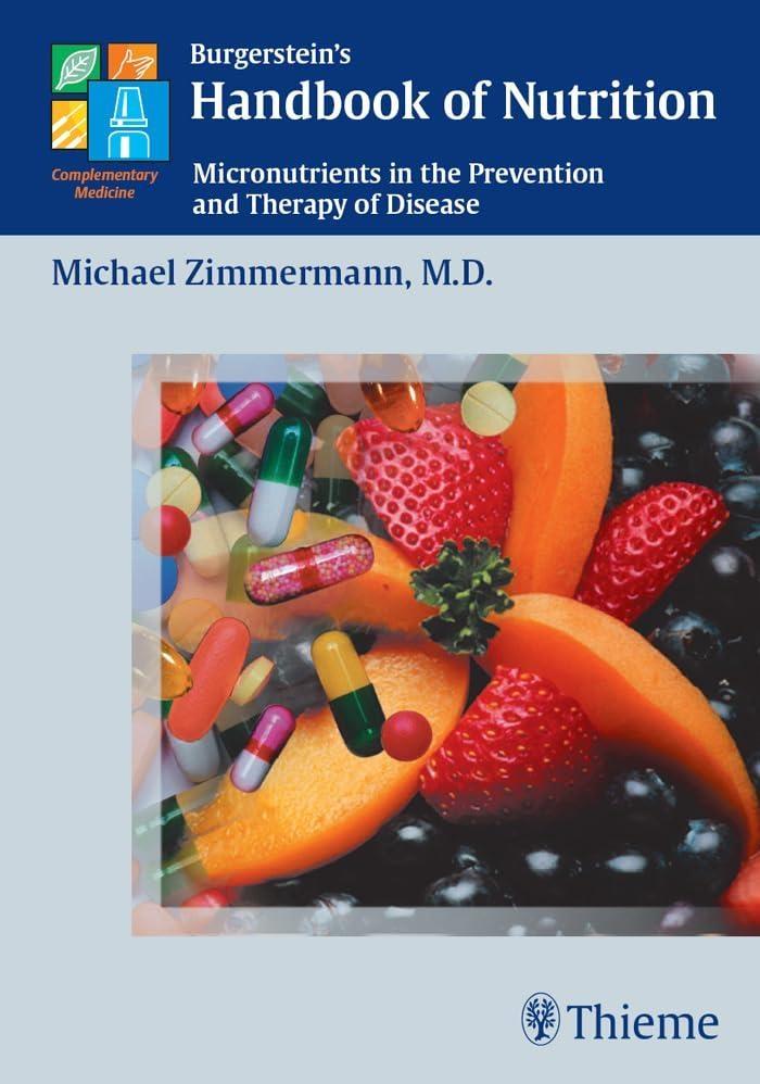 Burgerstein's Handbook of Nutrition: Micronutrients in the Prevention and Therapy of Disease, 1st Edition - FULL INSTANT DOWNLOAD | PDF DOCX EPUB