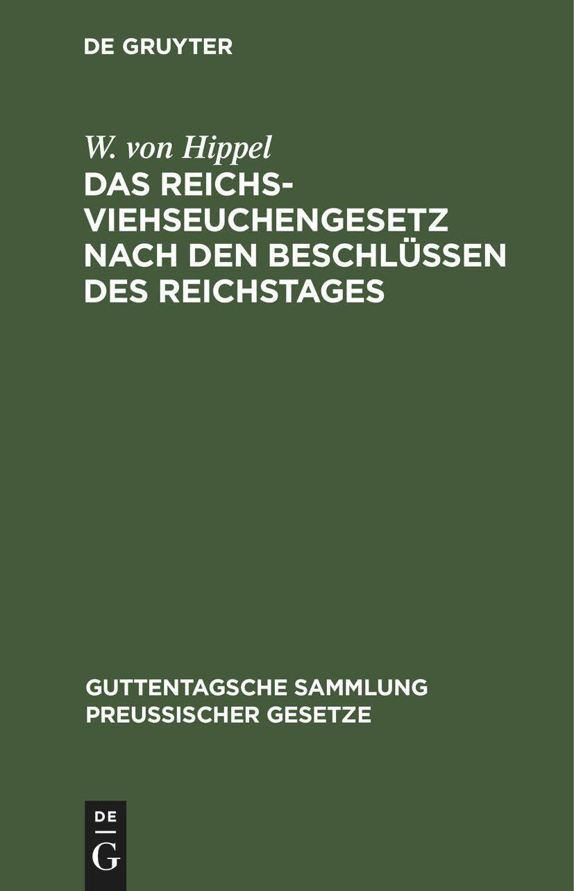 Das Reichs-Viehseuchengesetz nach den Beschlüssen des Reichstages: Vom 26. Juni 1909. Ausführungsvorschriften und dem Preußischen Ausführungsgesetz, 1st Edition - FULL INSTANT DOWNLOAD | PDF DOCX EPUB