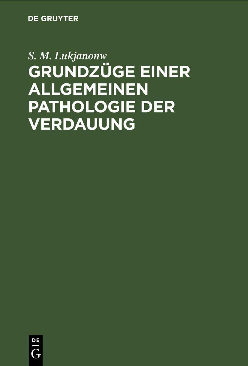 Grundzüge einer allgemeinen Pathologie der Verdauung: Zehn Vorlesungen, 1st Edition - FULL INSTANT DOWNLOAD | PDF DOCX EPUB