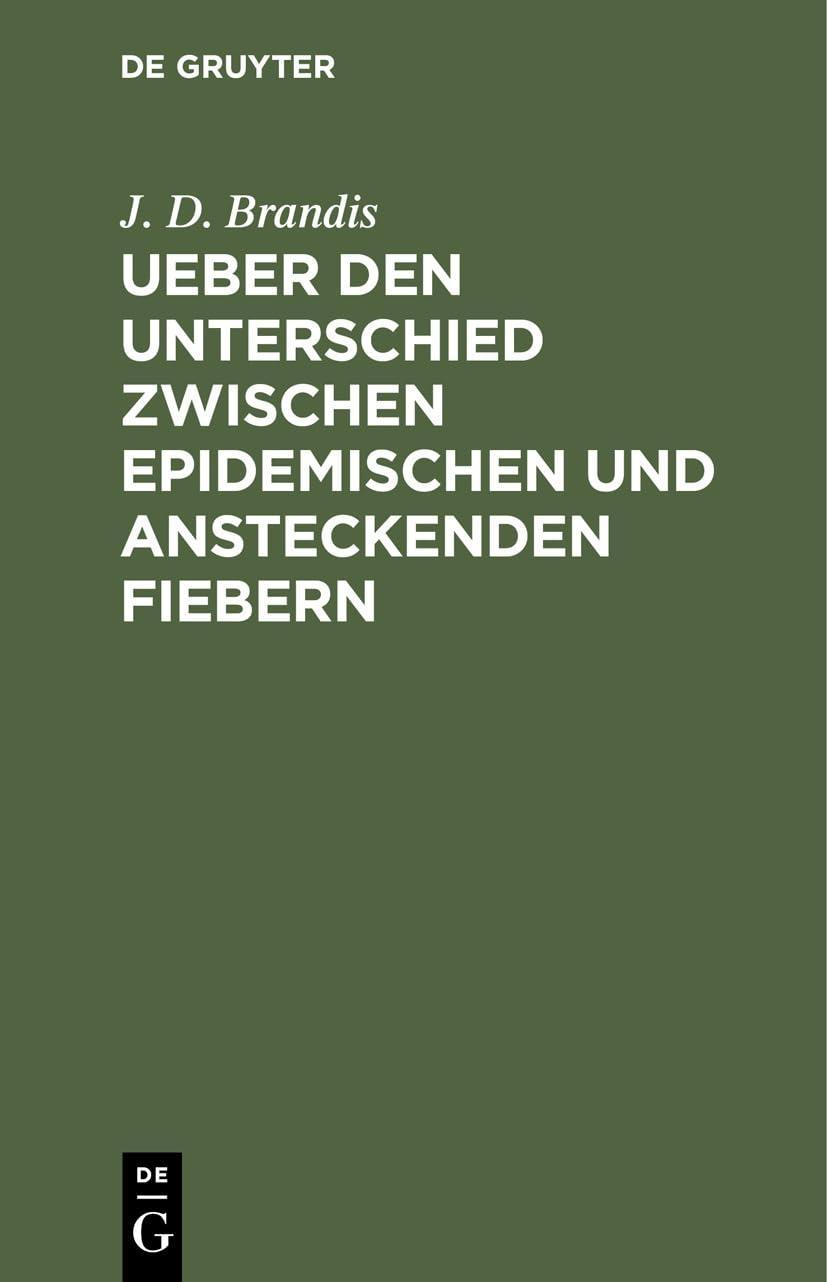 Ueber den Unterschied zwischen epidemischen und ansteckenden Fiebern, 1st Edition - FULL INSTANT DOWNLOAD | PDF DOCX EPUB