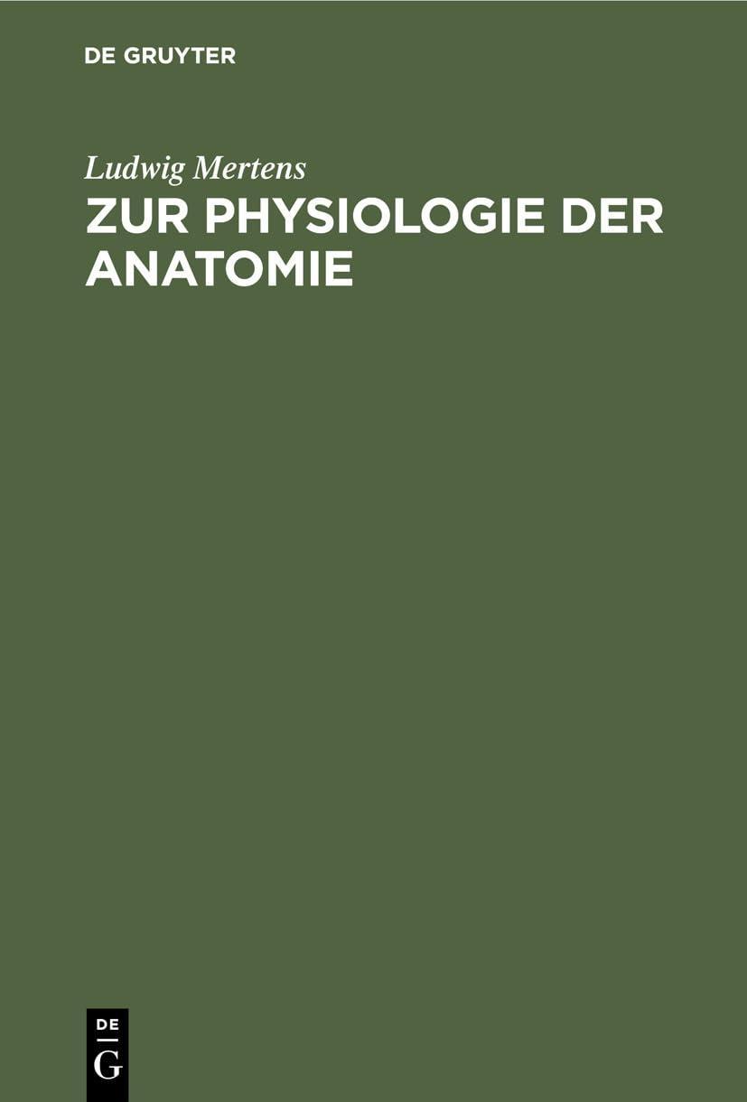 Zur Physiologie der Anatomie, 1st Edition - FULL INSTANT DOWNLOAD | PDF DOCX EPUB