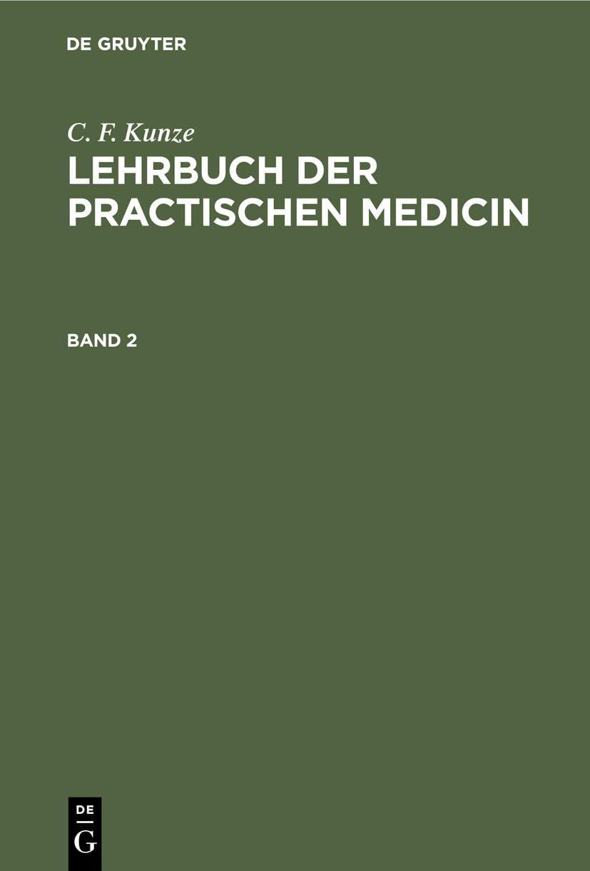 C. F. Kunze: Lehrbuch der practischen Medicin. Band 2, 1st Edition - FULL INSTANT DOWNLOAD | PDF DOCX EPUB
