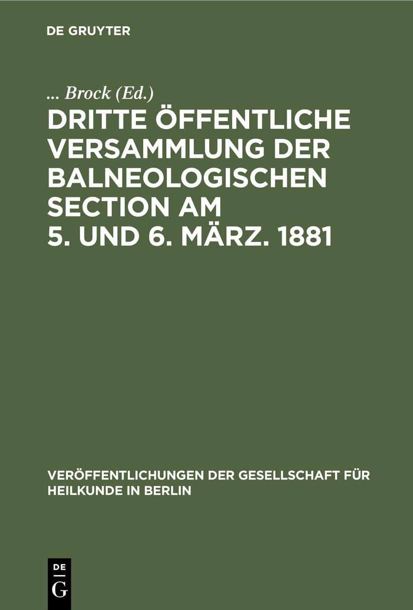 Dritte öffentliche Versammlung der balneologischen Section am 5. und 6. März. 1881, 1st Edition - FULL INSTANT DOWNLOAD | PDF DOCX EPUB