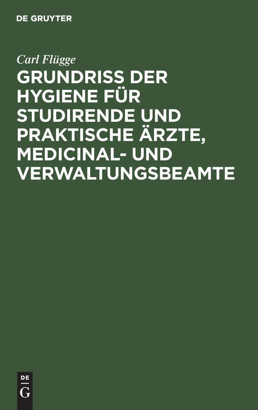 Grundriss der Hygiene für Studirende und praktische Ärzte, medicinal- und Verwaltungsbeamte, 4th Edition - FULL INSTANT DOWNLOAD | PDF DOCX EPUB