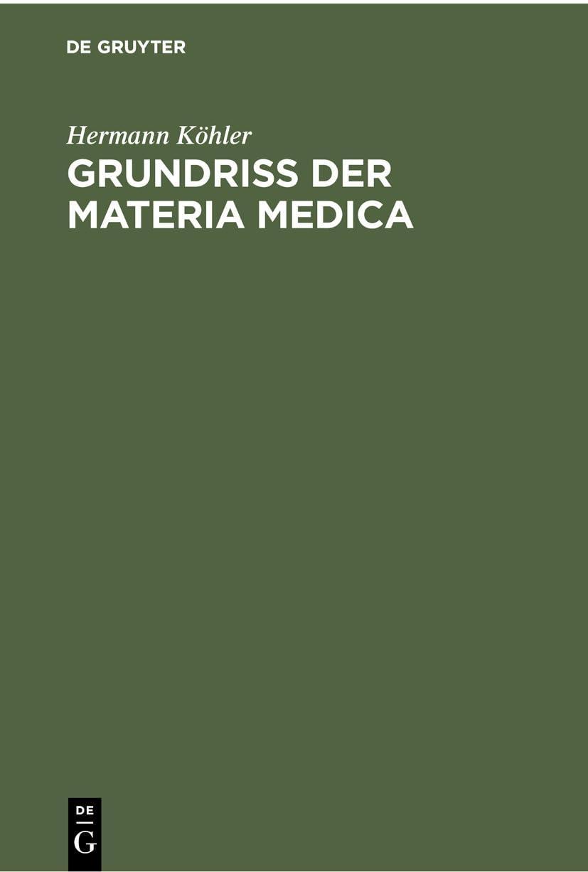 Grundriss der Materia Medica: Für praktische Ärzte und Studirende. Mit besonderer Rücksichtnahme auf die Pharmacopoea Germanica, 1st Edition - FULL INSTANT DOWNLOAD | PDF DOCX EPUB
