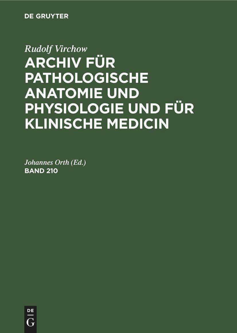 Rudolf Virchow: Archiv für pathologische Anatomie und Physiologie und für klinische Medicin. Band 210, 1st Edition - FULL INSTANT DOWNLOAD | PDF DOCX EPUB