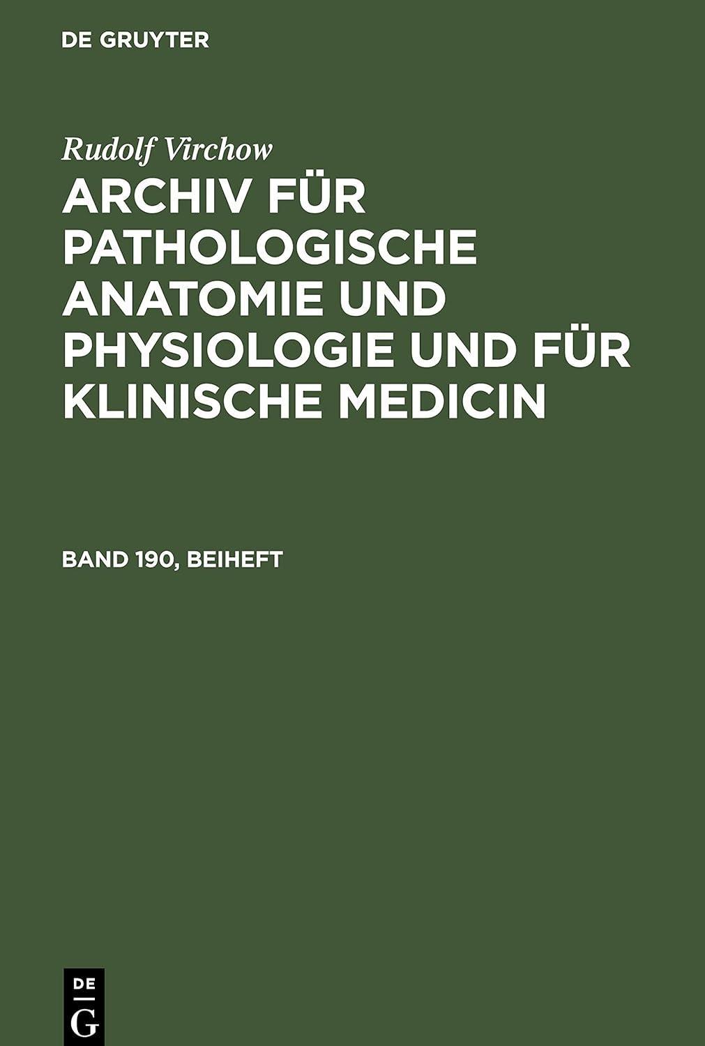 Rudolf Virchow: Archiv für pathologische Anatomie und Physiologie und für klinische Medicin. Band 190, Beiheft, 1st Edition - FULL INSTANT DOWNLOAD | PDF DOCX EPUB