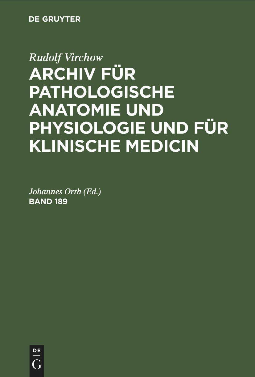 Rudolf Virchow: Archiv für pathologische Anatomie und Physiologie und für klinische Medicin. Band 189, 1st Edition - FULL INSTANT DOWNLOAD | PDF DOCX EPUB