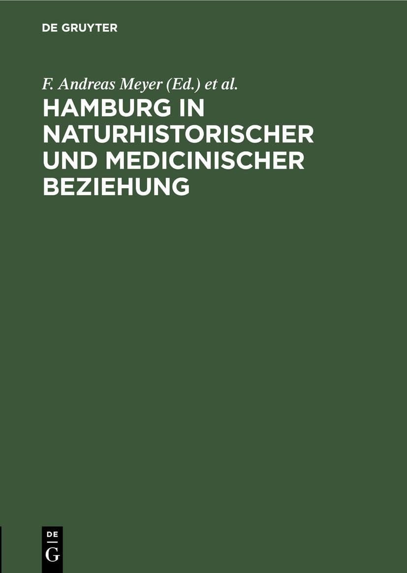 Hamburg in naturhistorischer und medicinischer Beziehung: Festschrift für die 49. Versammlung deutscher Naturforscher und Aerzte, 1st Edition - FULL INSTANT DOWNLOAD | PDF DOCX EPUB