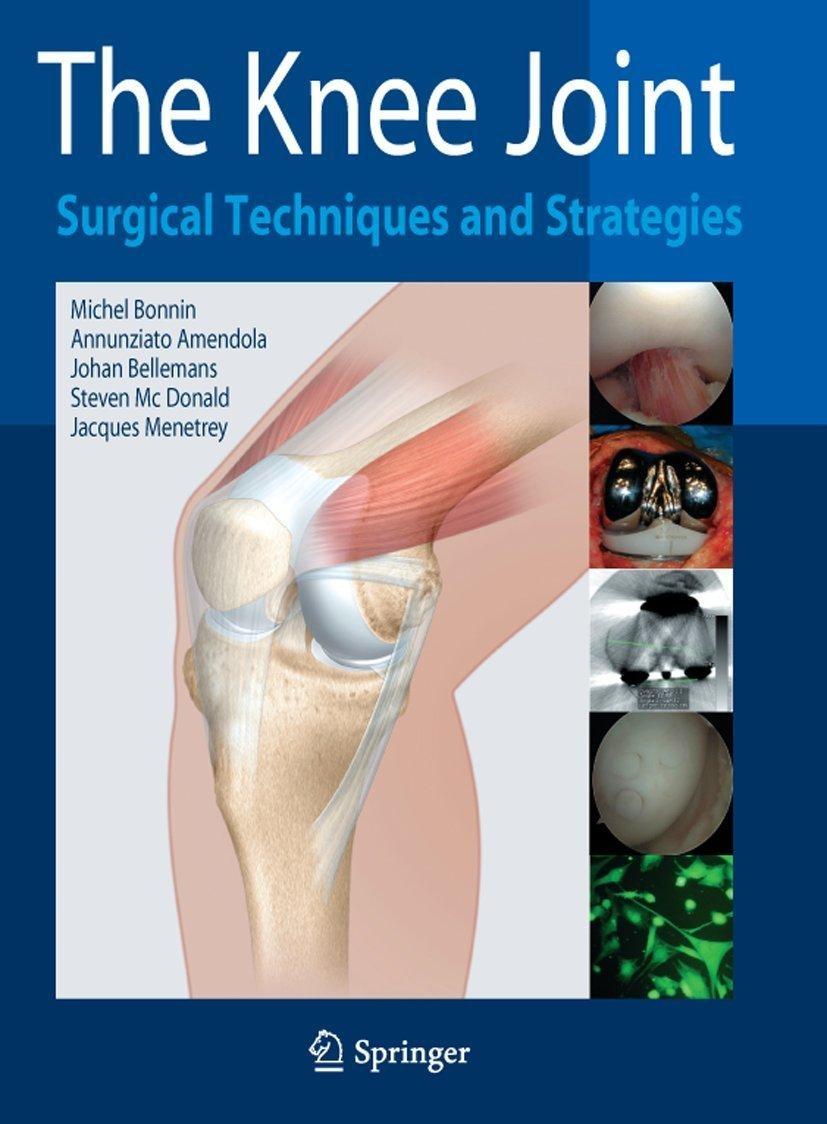 The Knee Joint: Surgical Techniques and Strategies, 1st Edition - FULL INSTANT DOWNLOAD | PDF DOCX EPUB