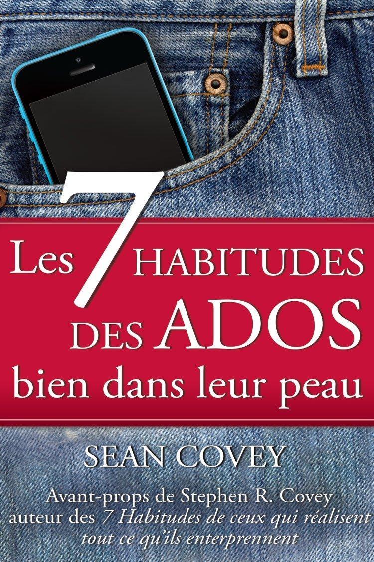 Les 7 Habitudes Des Ados Bien Dans Leur Peau : (Livre ado) - FULL INSTANT DOWNLOAD | PDF DOCX EPUB