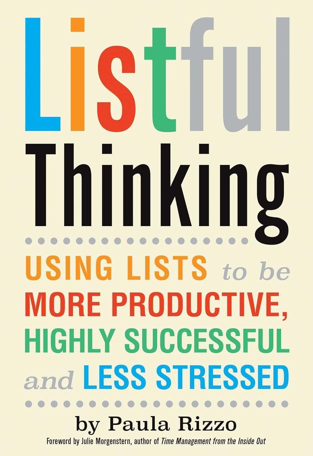 Listful Thinking : Using Lists to Be More Productive, Successful and Less Stressed - FULL INSTANT DOWNLOAD | PDF DOCX EPUB