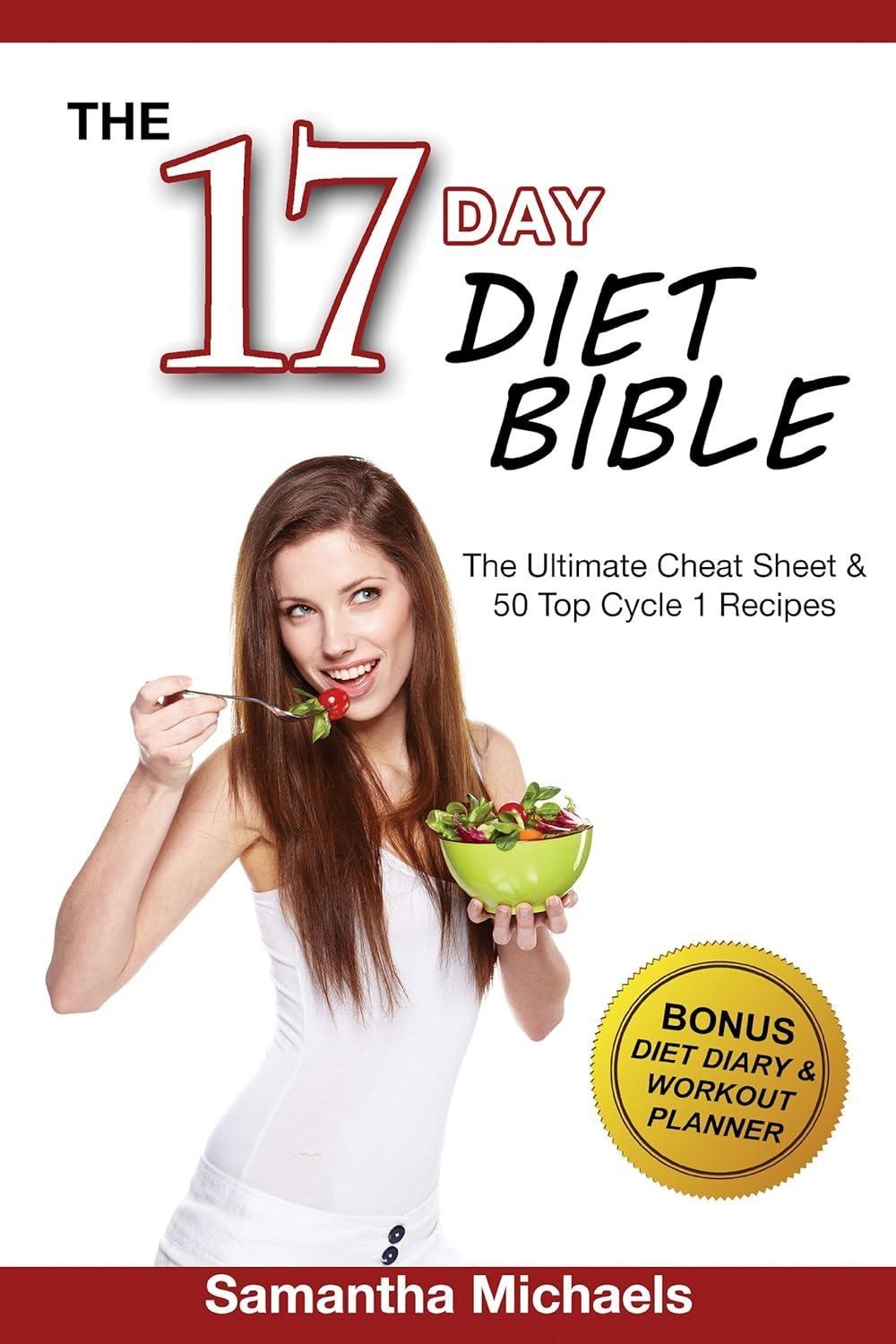 17 Day Diet Bible: The Ultimate Cheat Sheet & 50 Top Cycle 1 Recipes (With Diet Diary & Workout Planner) - FULL INSTANT DOWNLOAD | PDF DOCX EPUB