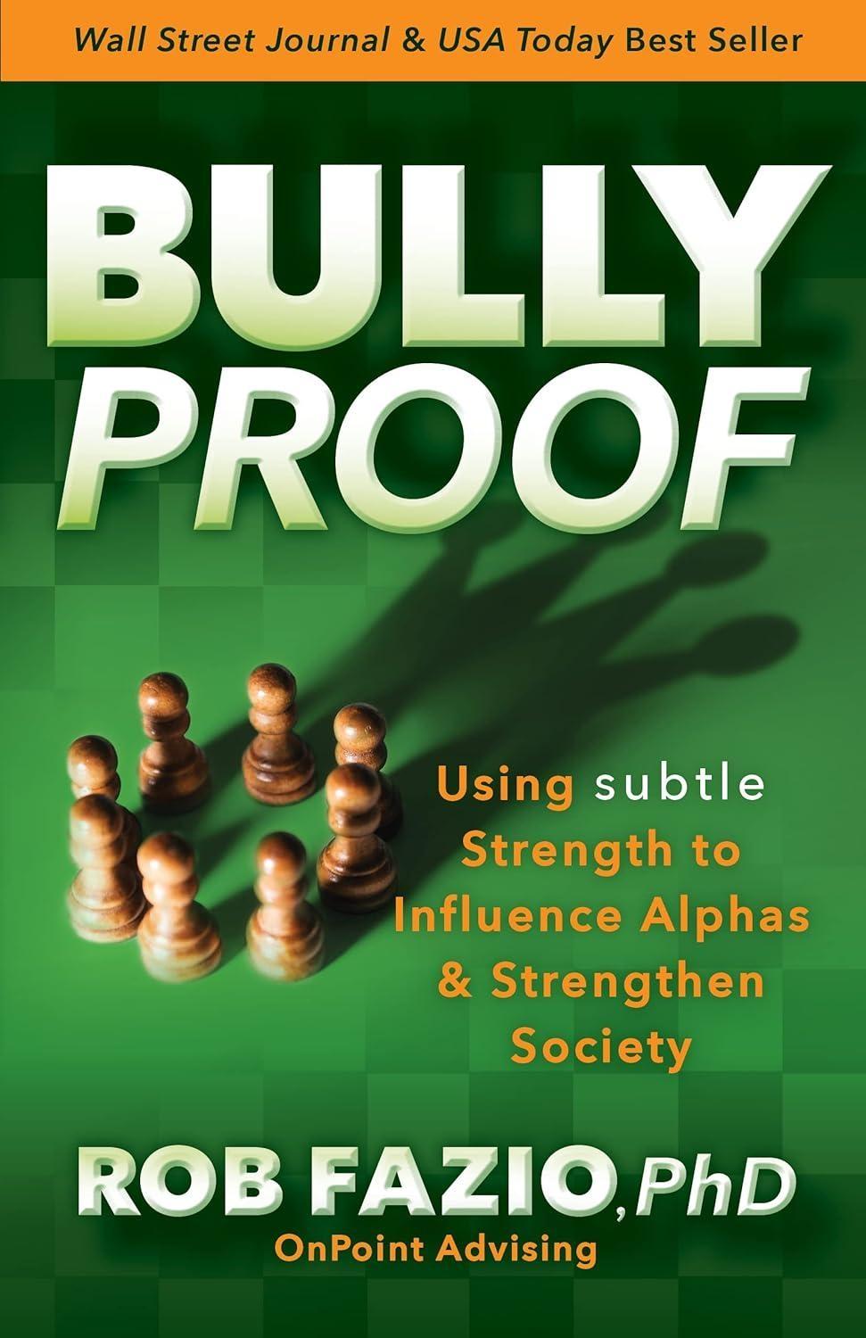 BullyProof: Using Subtle Strength to Influence Alphas and Strengthen Society - FULL INSTANT DOWNLOAD | PDF DOCX EPUB