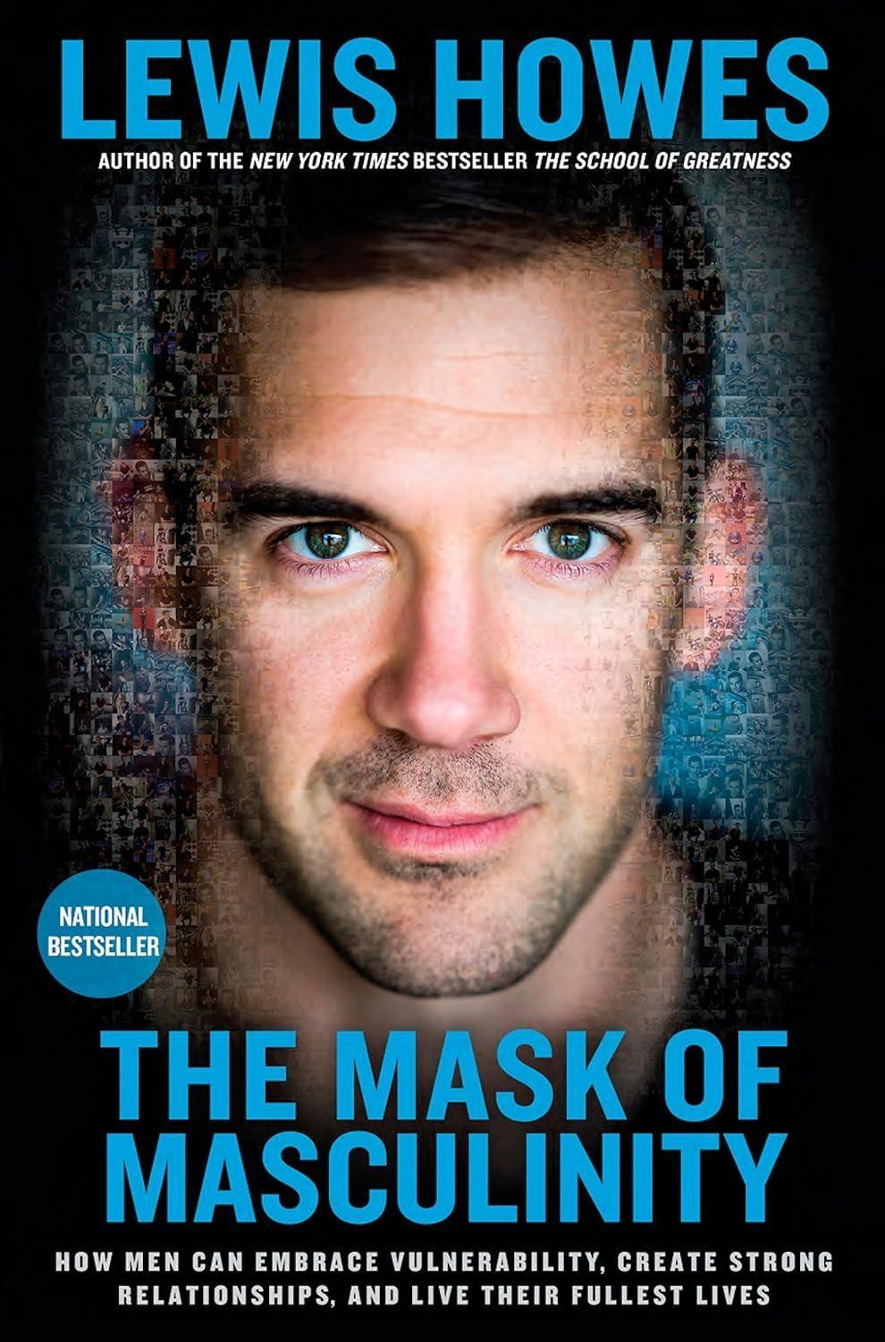 The Mask of Masculinity : How Men Can Embrace Vulnerability, Create Strong Relationships, and Live Their Fullest Lives - FULL INSTANT DOWNLOAD | PDF DOCX EPUB