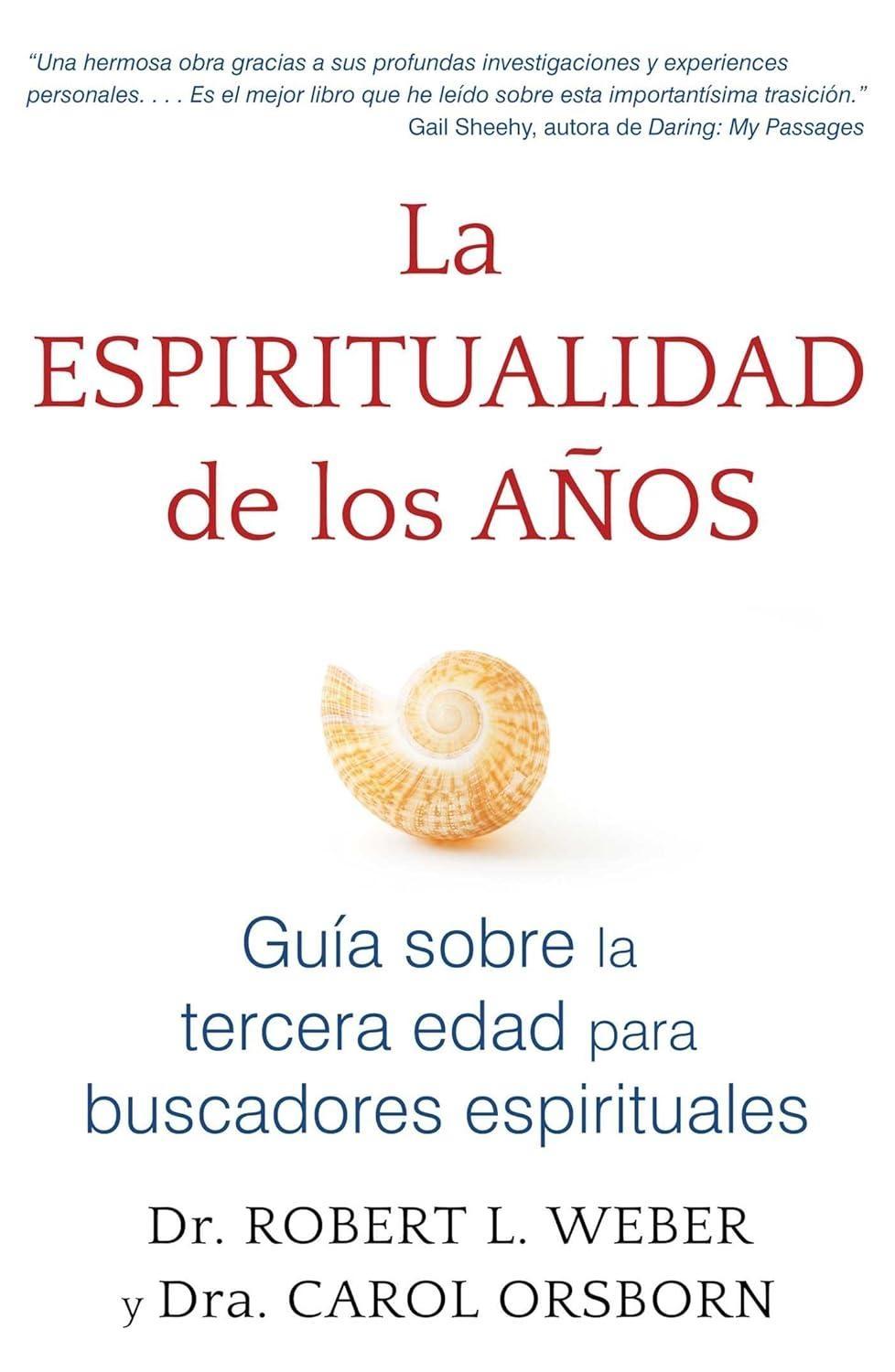 La espiritualidad de los años : Guía sobre la tercera edad para buscadores espirituales - FULL INSTANT DOWNLOAD | PDF DOCX EPUB