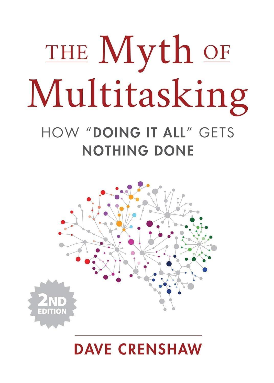The Myth of Multitasking : How "Doing It All" Gets Nothing Done, 2nd Edition - FULL INSTANT DOWNLOAD | PDF DOCX EPUB