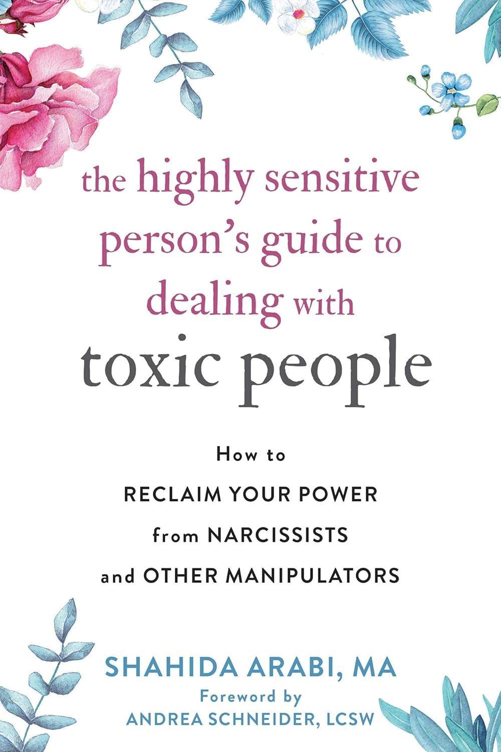 The Highly Sensitive Person's Guide to Dealing with Toxic People : How to Reclaim Your Power from Narcissists and Other Manipulators - FULL INSTANT DOWNLOAD | PDF DOCX EPUB