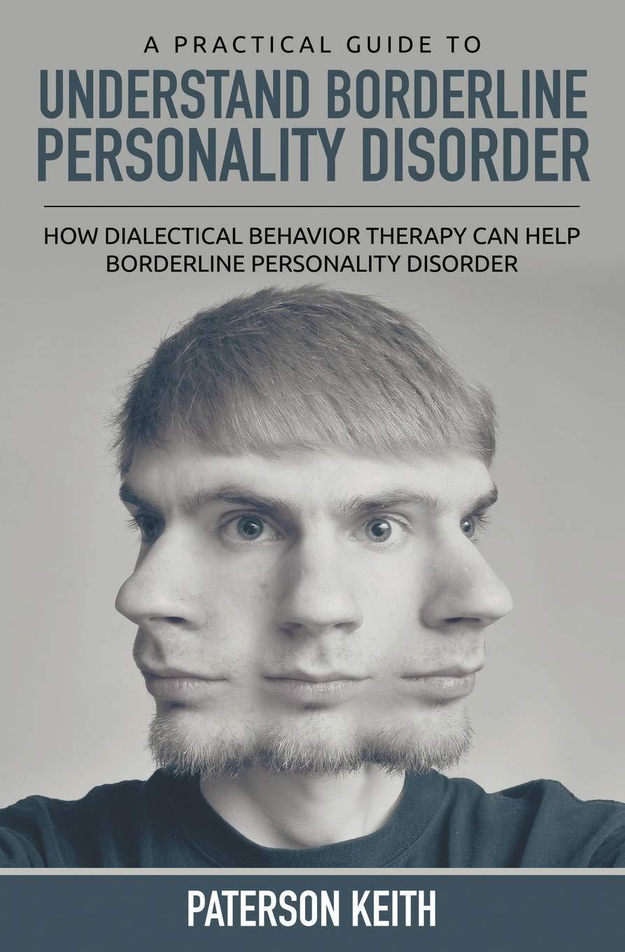 A Practical Guide to Understand Borderline Personality Disorder (REGULAR PRINT) - FULL INSTANT DOWNLOAD | PDF DOCX EPUB