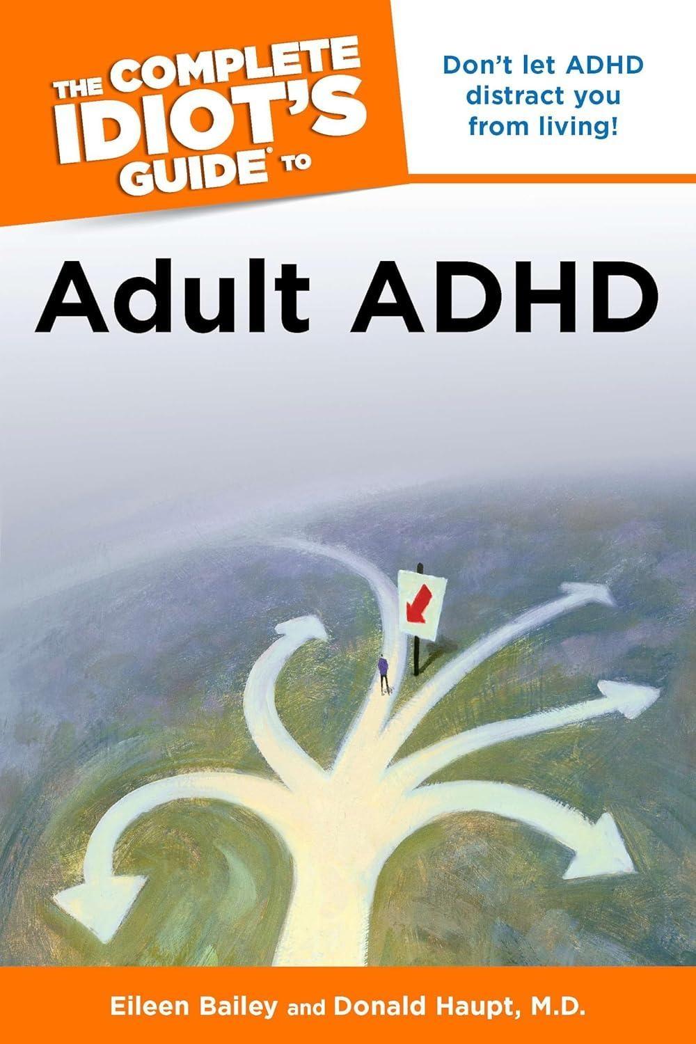 The Complete Idiot's Guide to Adult ADHD : Don’t Let ADHD Distract You from Living! - FULL INSTANT DOWNLOAD | PDF DOCX EPUB
