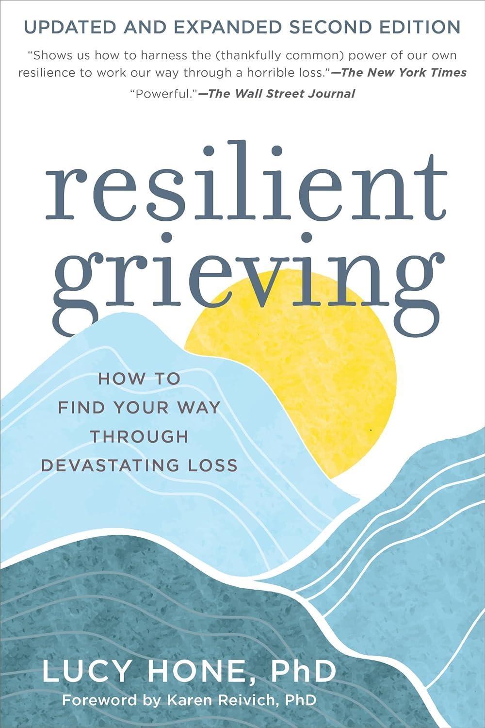 Resilient Grieving: How to Find Your Way Through a Devastating Loss : How to Find Your Way Through a Devastating Loss - FULL INSTANT DOWNLOAD | PDF DOCX EPUB