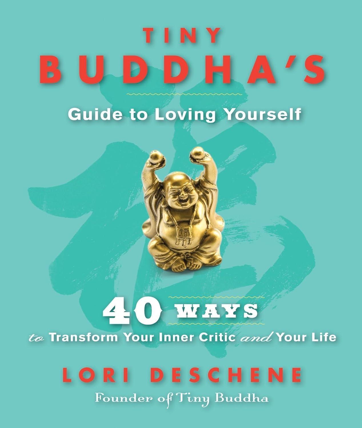 Tiny Buddha's Guide to Loving Yourself : 40 Ways to Transform Your Inner Critic and Your Life - FULL INSTANT DOWNLOAD | PDF DOCX EPUB