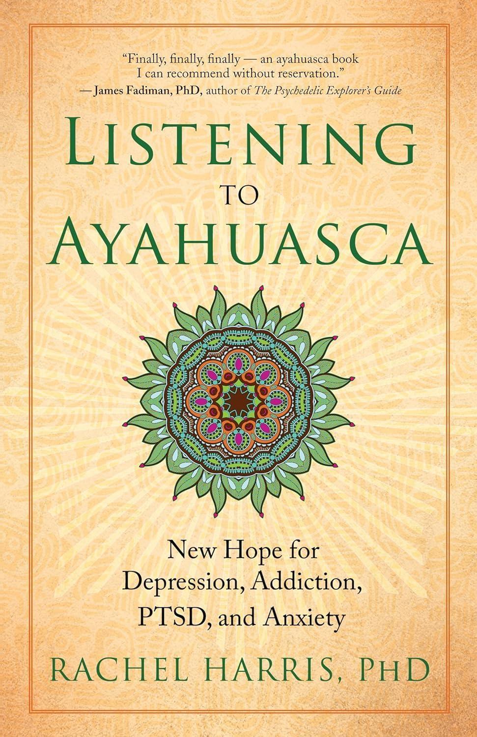 Listening to Ayahuasca : New Hope for Depression, Addiction, PTSD, and Anxiety - FULL INSTANT DOWNLOAD | PDF DOCX EPUB