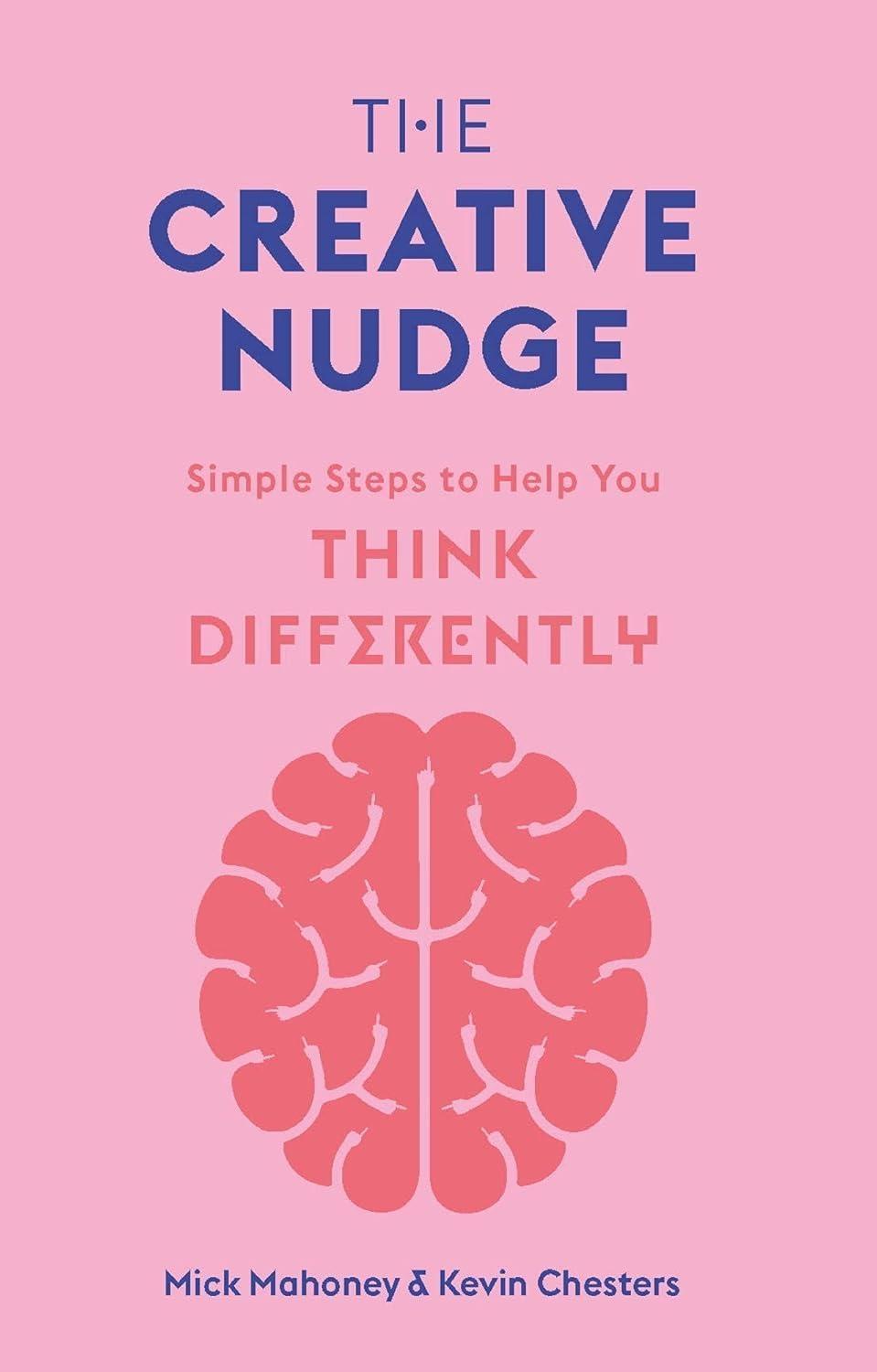 The Creative Nudge: Simple Steps to Help You Think Differently - FULL INSTANT DOWNLOAD | PDF DOCX EPUB