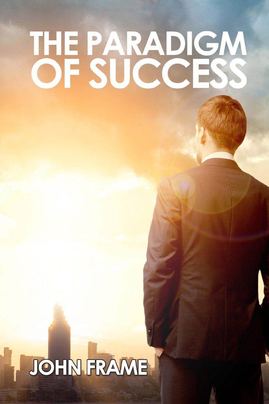 The Paradigm of Success, 1st Edition - FULL INSTANT DOWNLOAD | PDF DOCX EPUB