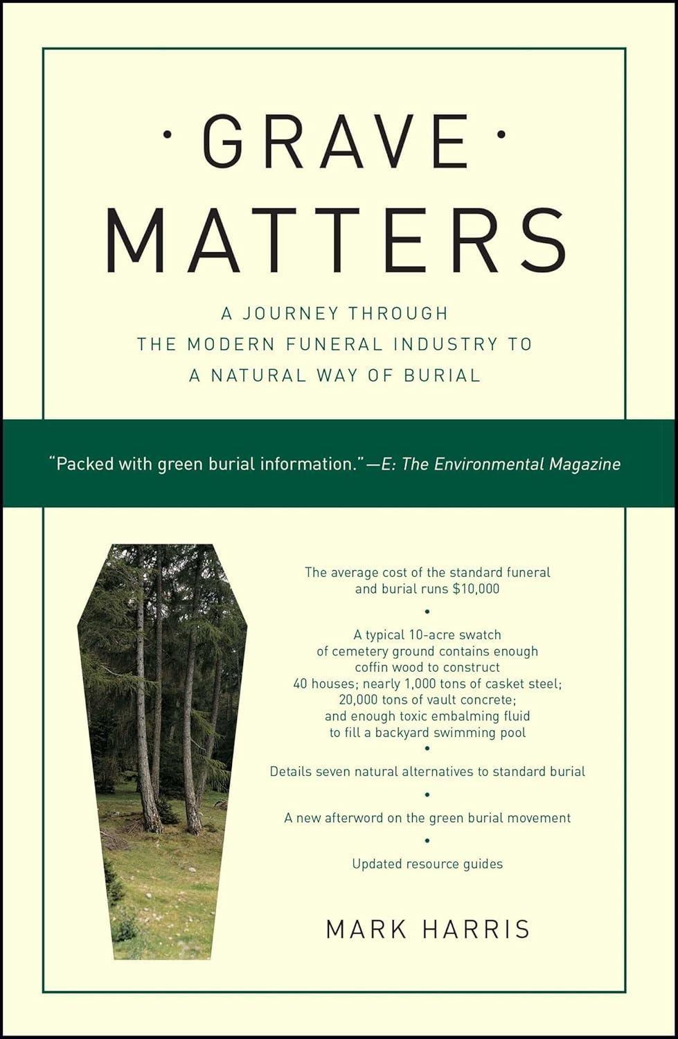 Grave Matters : A Journey Through the Modern Funeral Industry to a Natural Way of Burial - FULL INSTANT DOWNLOAD | PDF DOCX EPUB