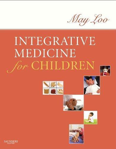 Integrative Medicine for Children - FULL INSTANT DOWNLOAD | PDF DOCX EPUB