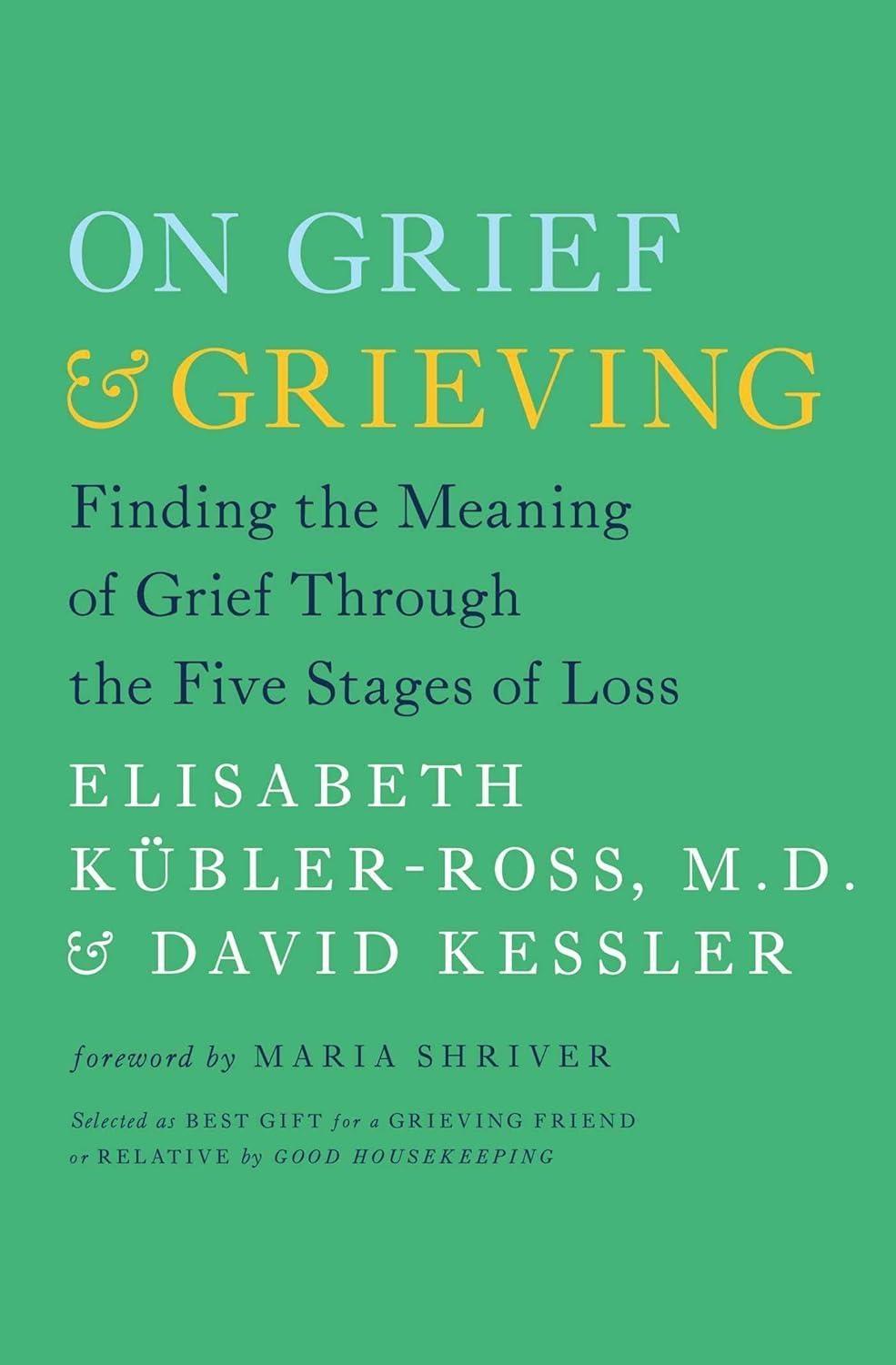 On Grief and Grieving : Finding the Meaning of Grief Through the Five Stages of Loss - FULL INSTANT DOWNLOAD | PDF DOCX EPUB