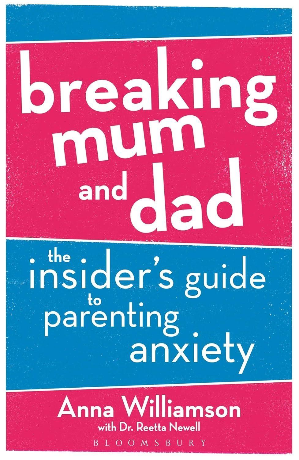 Breaking Mum and Dad : The Insider's Guide to Parenting Anxiety, 1st Edition - FULL INSTANT DOWNLOAD | PDF DOCX EPUB