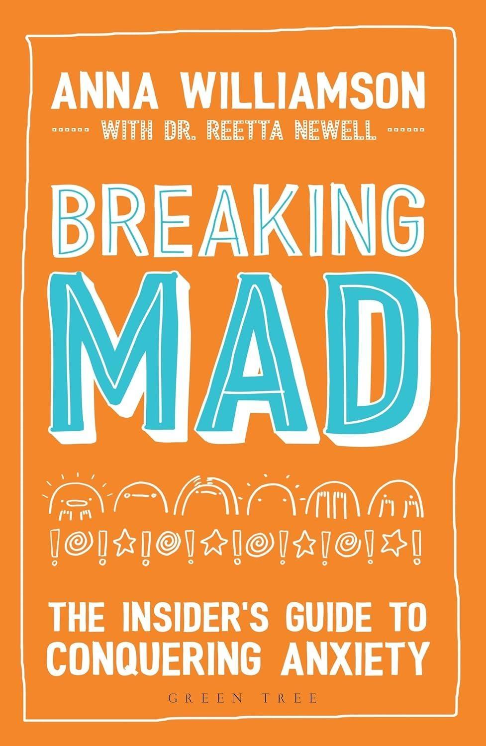 Breaking Mad : The Insider's Guide to Conquering Anxiety, 1st Edition - FULL INSTANT DOWNLOAD | PDF DOCX EPUB