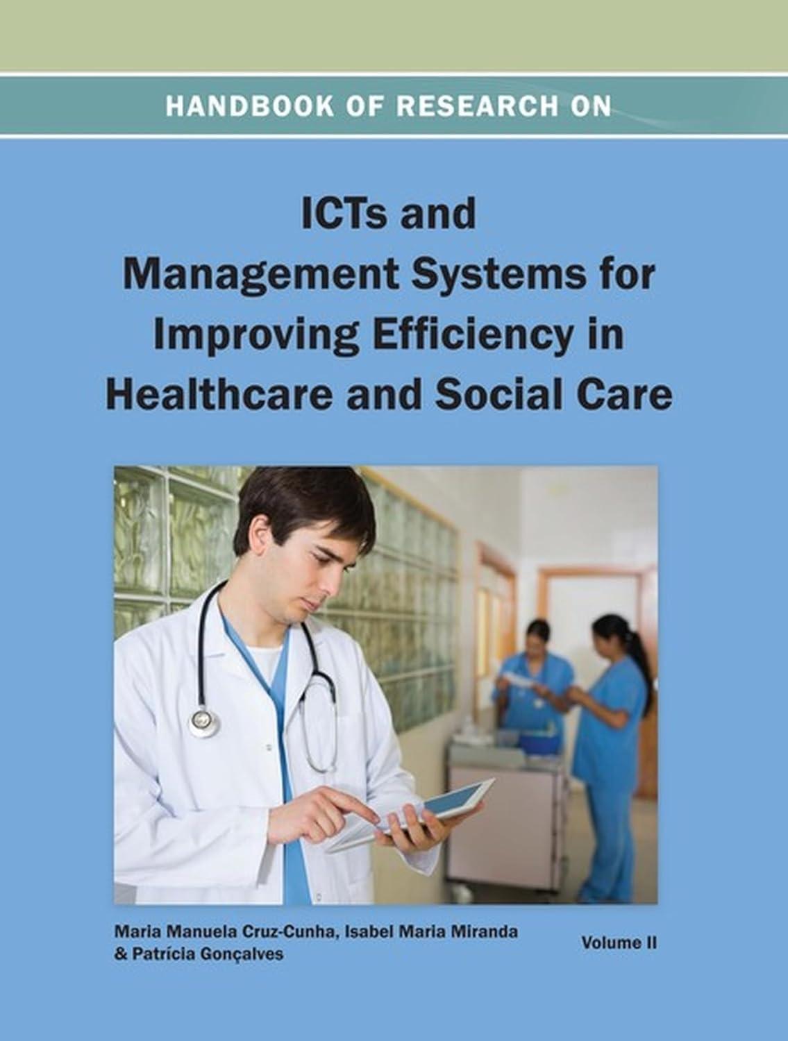 Handbook of Research on ICTs and Management Systems for Improving Efficiency in Healthcare and Social Care - FULL INSTANT DOWNLOAD | PDF DOCX EPUB